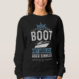 Sweatshirt Ein Leben Ohne Boot Est Possible Mais Sinnlos Moto