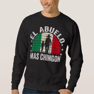 Sweatshirt El Abuelo Mas Chingon Grand-père mexicain Cinco De