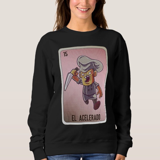 Sweatshirt EL Acelerado Mexican Slang Lottery Bingo Cards (Devant)