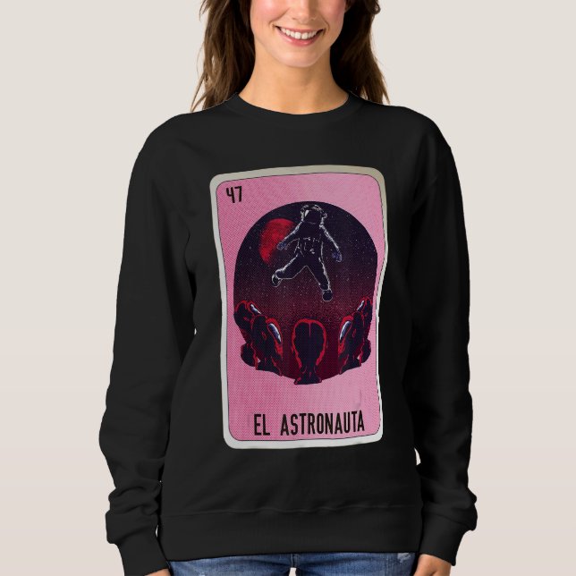 Sweatshirt El Astronauta Mexican Slang Lottery Bingo Cards (Devant)