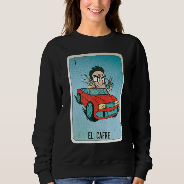Sweatshirt EL Cafre Mexican Slang Lottery Bingo Cards (Devant)