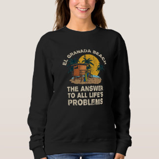 Sweatshirt El Granada Beach Réponse à tous les problèmes de l
