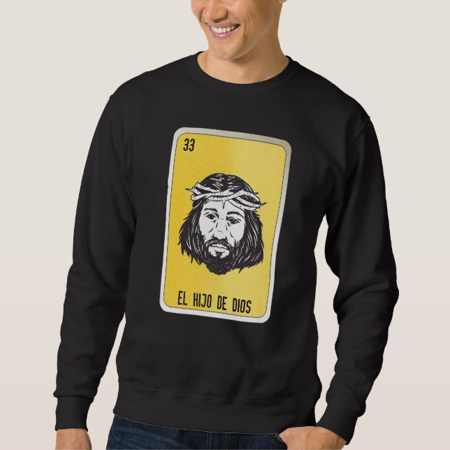 Sweatshirt El Hio De Dios Mexican Slang Lottery Bingo Cards   (Devant)