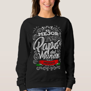 Sweatshirt El Mejor Papa Del Mundo Camisa Hombre Dia Del Padr