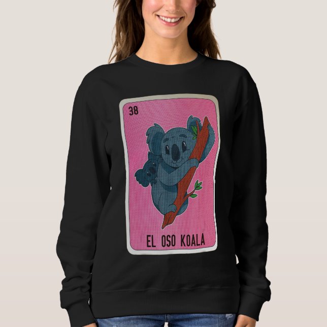 Sweatshirt El Oso Koala Mexican Slang Lottery Bingo Cards (Devant)