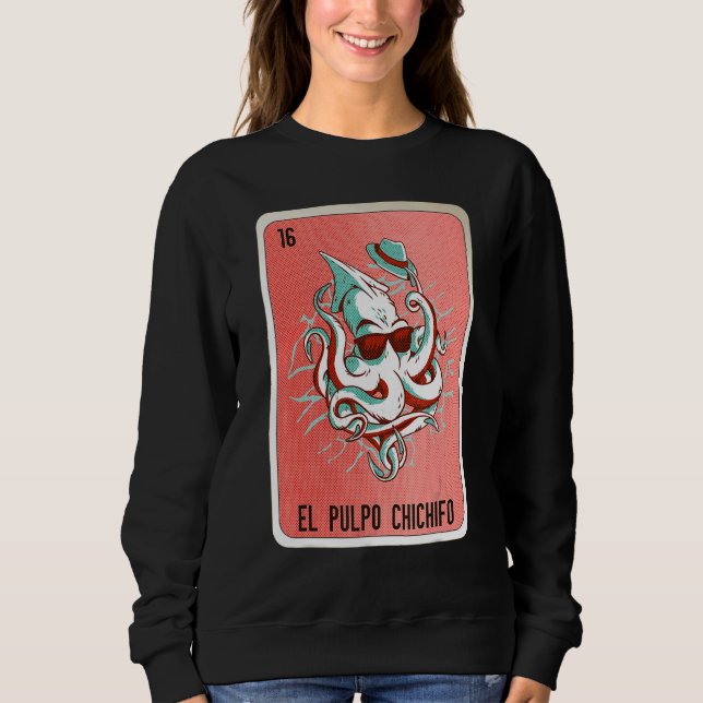 Sweatshirt El Pulpo Chichifo Mexican Slang Lottery Bingo Card (Devant)