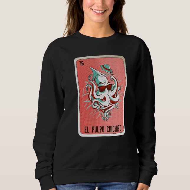 Sweatshirt El Pulpo Chichifo Mexican Slang Lottery Bingo Card (Devant)