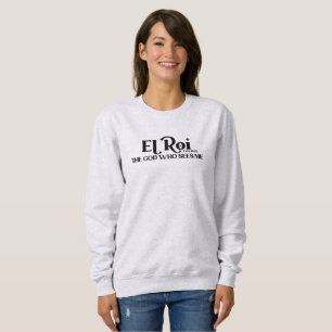 Sweatshirt El Roi Le Dieu qui voit la Genèse 16:13 Bible   