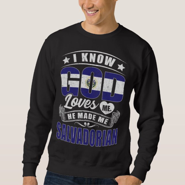 Sweatshirt El Salvador Flag God Loves Me  Salvadorians (Devant)