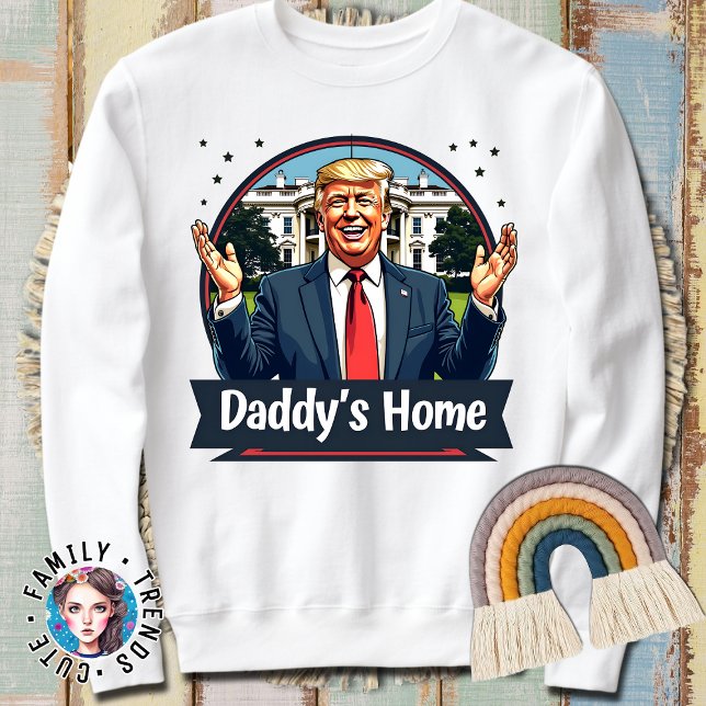 Sweatshirt Élection de Trump Daddy's Home 2024 (Créateur téléchargé)
