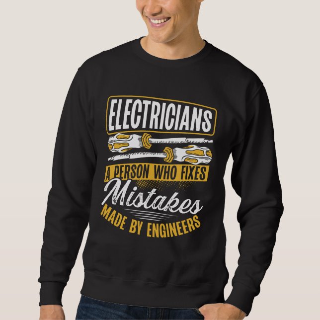 Sweatshirt Electrician A Person Who Fixes Mistakes Made By En (Devant)