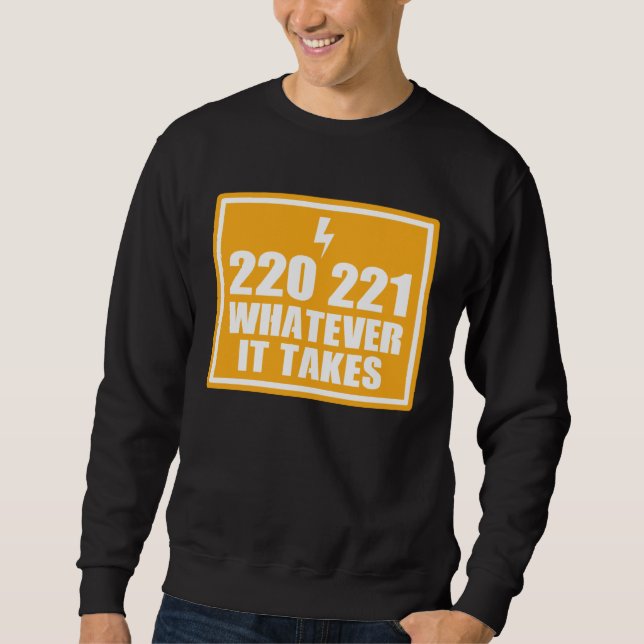 SWEATSHIRT ELECTRICIAN HANDY MAN 220 221 WHATEVER IT TA (Devant)