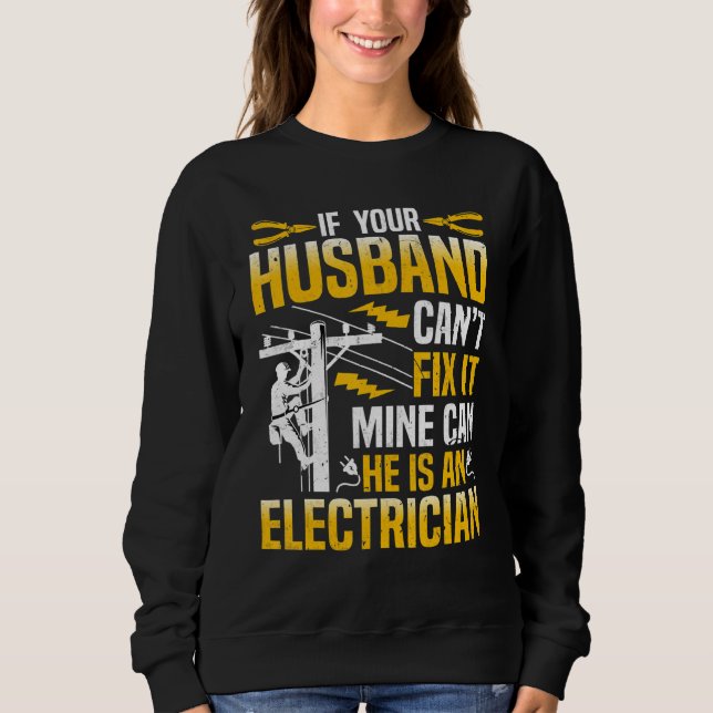Sweatshirt Electrician Linemans Wife  If Your Husband Canu201 (Devant)