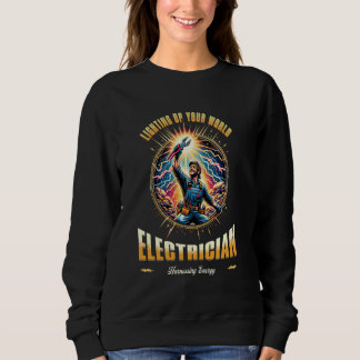 Sweatshirt Electricien Drôle Éclairer Votre Monde Exploiter