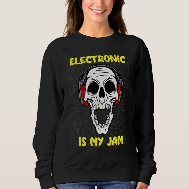 Sweatshirt Electronic Is My Jam - Crâne Et Casques (Devant)