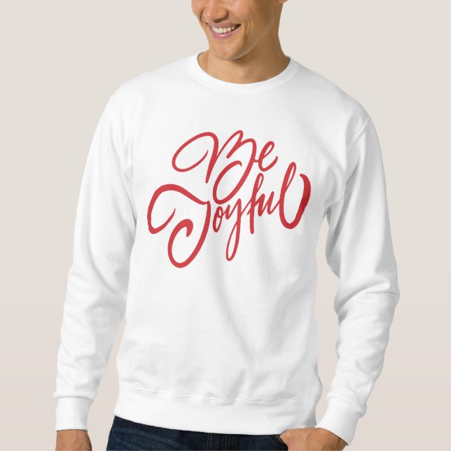 Sweatshirt Elégant Be Joyful Holiday Design (Devant)
