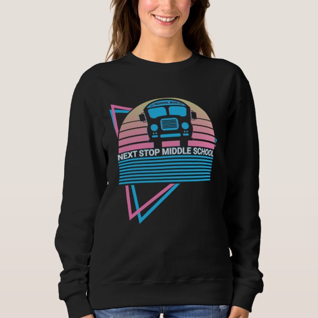 Sweatshirt Elementary School School Bus Retro Next Stop Middl (Devant)