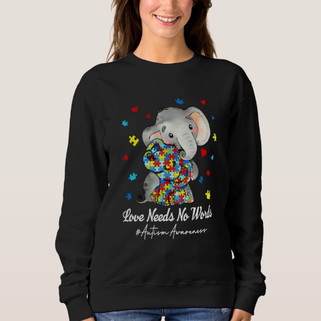 Sweatshirt Elephant Love Needs No Words Autism Awareness Puzz (Devant)