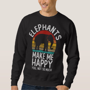 Sweatshirt Elephant Me Rend Heureux Tu N'As Pas Tant De Chemi