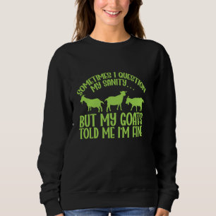Sweatshirt Éleveur de chèvres parfois je me demande ma santé