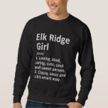 Sweatshirt Elk Ridge Girl Ut Utah Funny City Home Roots<br><div class="desc">Elk Ridge Girl Ut Utah Funny City Home Roots.</div>