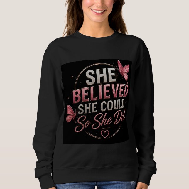 Sweatshirt 🦋 Elle a cru en elle Motivation pour les objectif (Devant)
