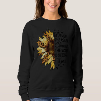 Sweatshirt Elle Croyait Qu'Elle Pourrait Changer Le Monde Pou