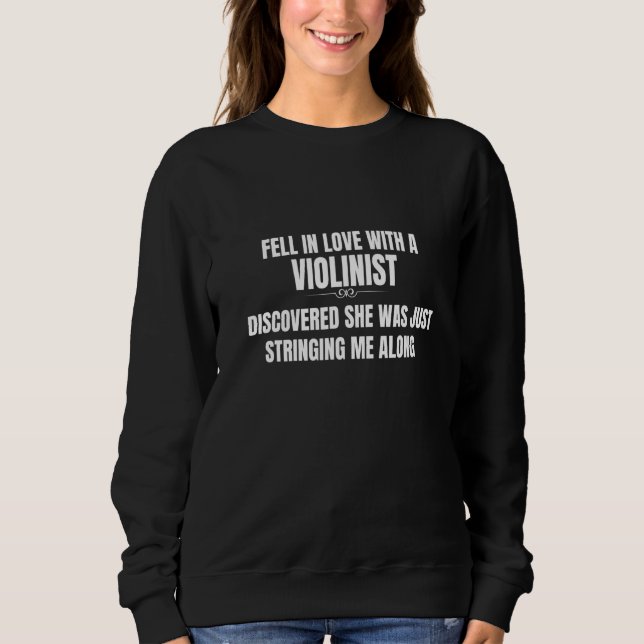 Sweatshirt Elle Est Tombée Amoureuse D'Un Violoniste, Elle M' (Devant)