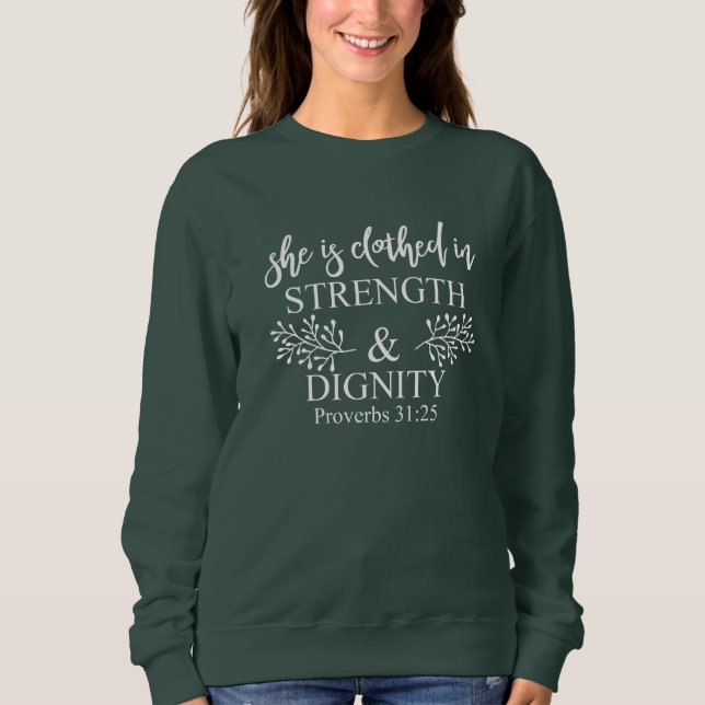Sweatshirt Elle est vêtue des proverbes 31 de force et de (Devant)