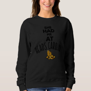 Sweatshirt Elle M'A Eu À Heads Carolina Country Music Lyrics