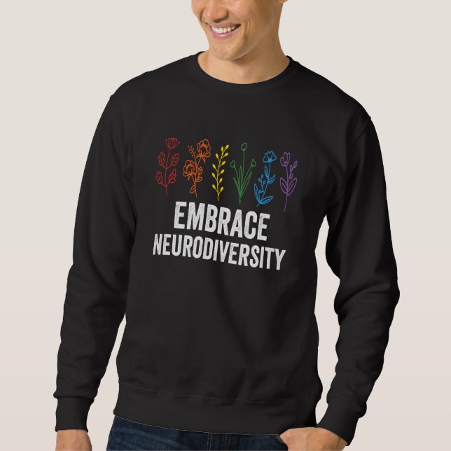 Sweatshirt Embrace Neurodiversity flower Autism Awareness Mom (Devant)