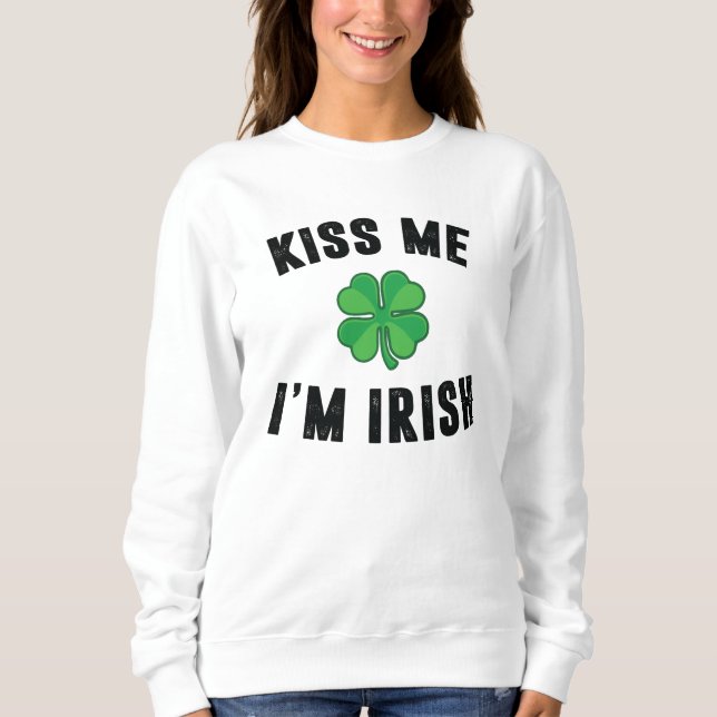 Sweatshirt Embrasse-moi, je suis irlandais (Devant)