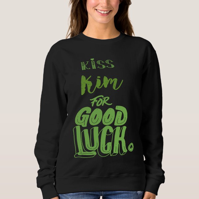 Sweatshirt Embrassez Kim pour bonne chance  St Patricks (Devant)