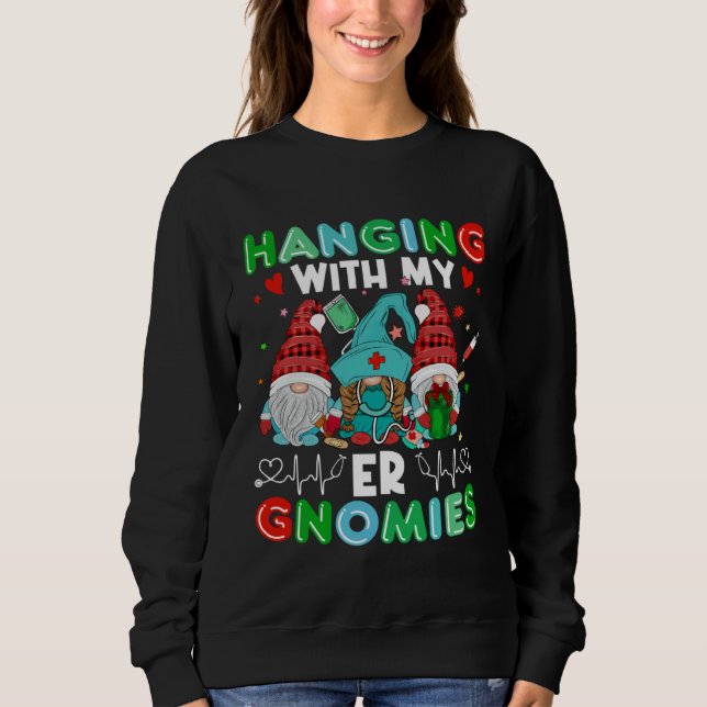 Sweatshirt Emergency Room Nurse Clinical Hanging With My ER G (Devant)