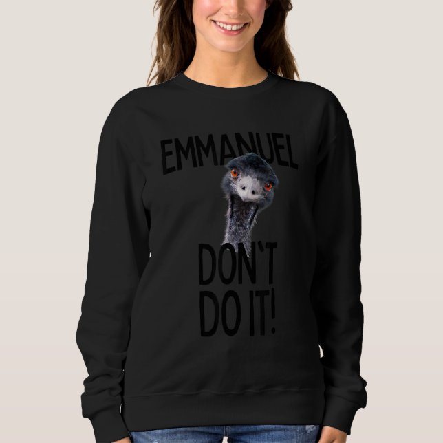 Sweatshirt Emmanuel don't do it  Emu   Viral Cute Hit (Devant)