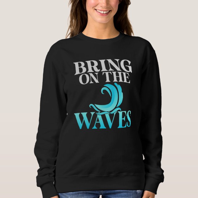 Sweatshirt Emmenez Le Surfeur De Wave Wake (Devant)