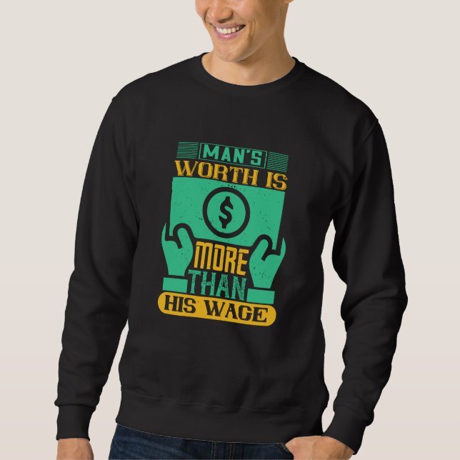 Sweatshirt Emploi - La valeur de l'homme est plus que son sal (Devant)