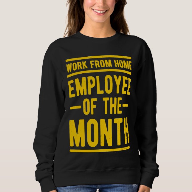 Sweatshirt Employé travaillant à domicile du mois Emploi Sarc (Devant)