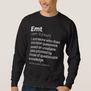 Sweatshirt Emt Definition Funny Ems Emergency Médicale Techni