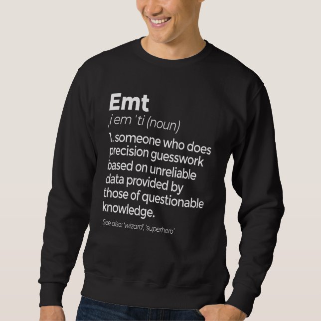 Sweatshirt Emt Definition Funny Ems Emergency Médicale Techni (Devant)