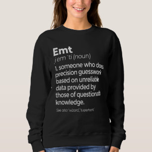 Sweatshirt Emt Definition Funny Ems Emergency Médicale Techni