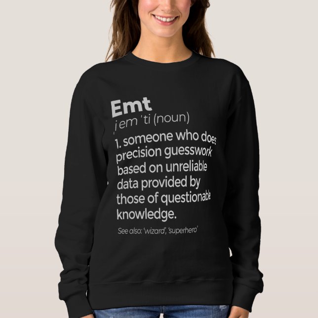 Sweatshirt Emt Definition Funny Ems Emergency Médicale Techni (Devant)