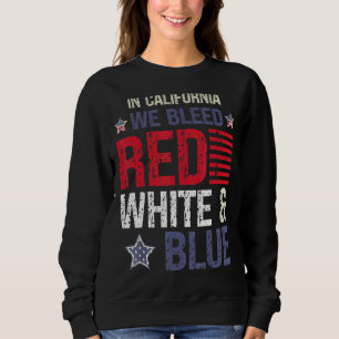 Sweatshirt En Californie, nous avons saigné rouge blanc & ble