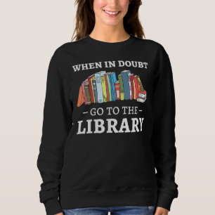 Sweatshirt En Cas De Doute Allez À La Librairie Book Club Boo