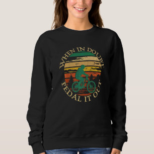 Sweatshirt En cas de doute pédalez cycliste vintage vélo