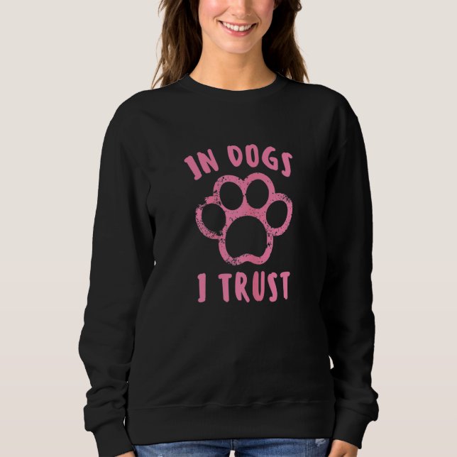 Sweatshirt En Chiens, je fais confiance à Funny mignon Amoure (Devant)