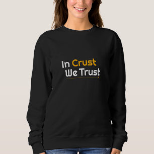 Sweatshirt En croûte nous croyons