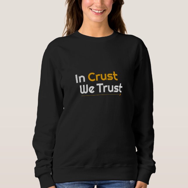 Sweatshirt En croûte nous croyons (Devant)