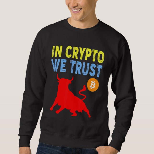 Sweatshirt En Crypto Nous Faisons Confiance au Commerce et à  (Devant)