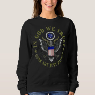 Sweatshirt En Dieu, Nous Croyons Que Les Armes À Feu Ne Sont